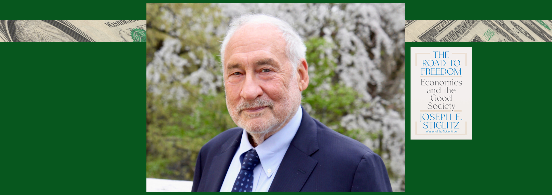 Joseph Stiglitz: Economics and the Good Society
